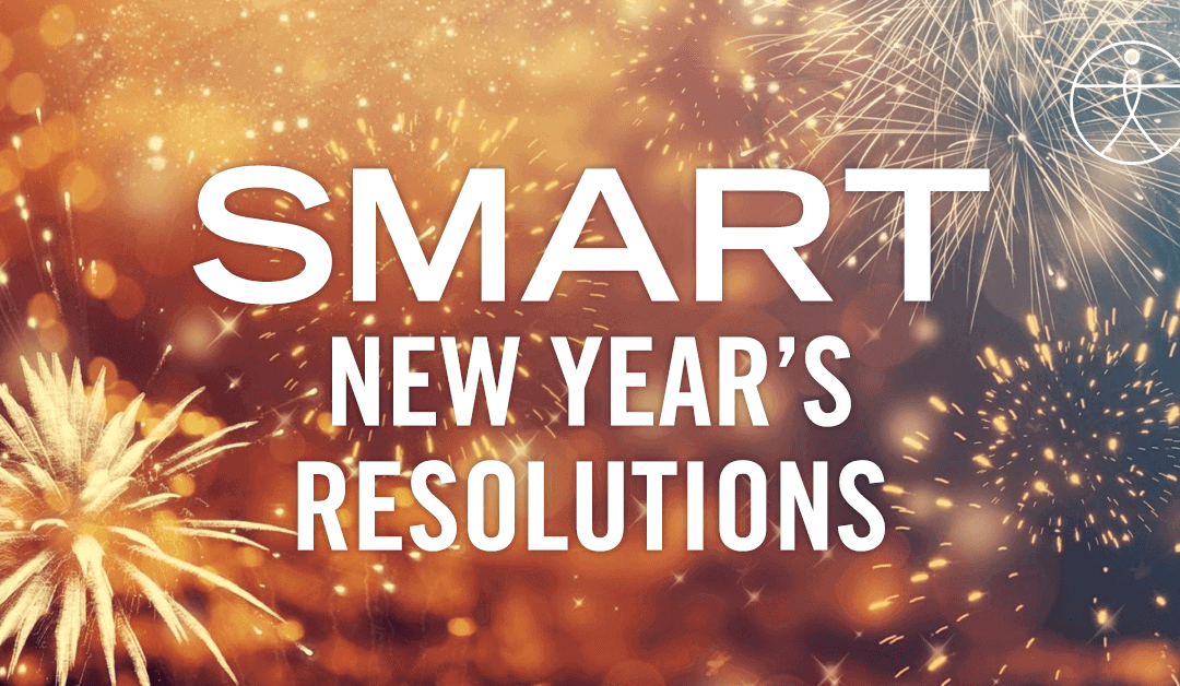 Set SMART Expectations for 2021 New Year’s Resolutions